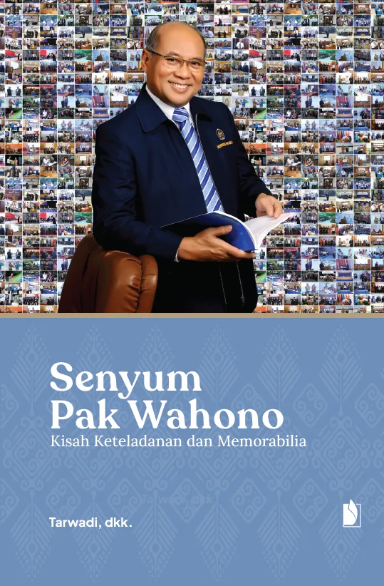 SENYUM PAK WAHONO, Kisah Keteladanan dan Memorabilia