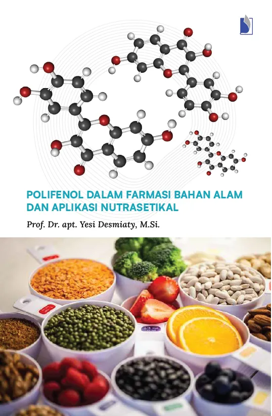 POLIFENOL DALAM FARMASI BAHAN ALAM DAN APLIKASI NUTRASETIKAL